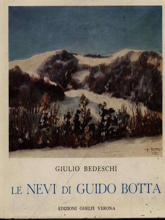 Le nevi di Guido Botta - Giulio Bedeschi - copertina