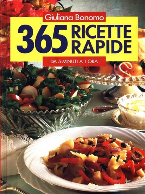 365 Ricette rapide da 5 minuti a 1 ora - Giuliana Bonomo - 4