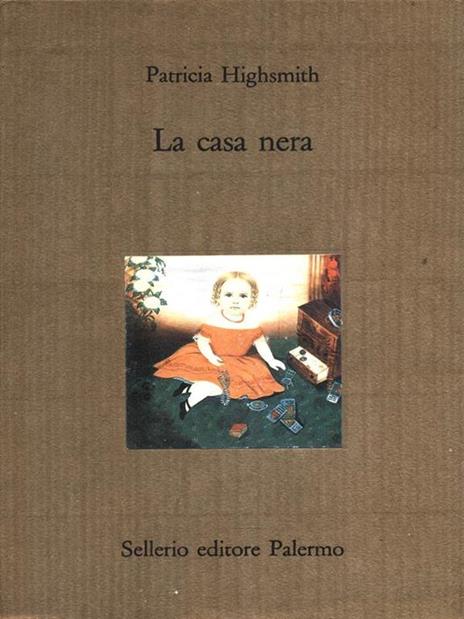 La casa nera - Patricia Highsmith - 2