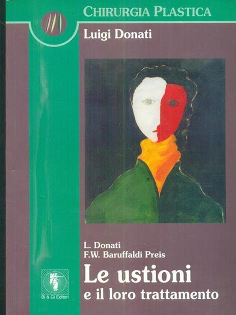 Le ustioni e il loro trattamento - Luigi Donati - 3