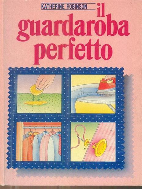 Il guardaroba perfetto - Katherine Robinson - Libro Usato - Euroclub - | IBS