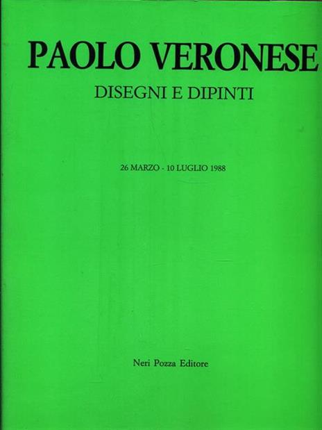 Paolo Veronese. Disegni e dipinti - 2