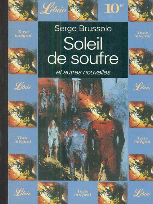 Soleil de soufre et autres nouvelles - Serge Brussolo - 3