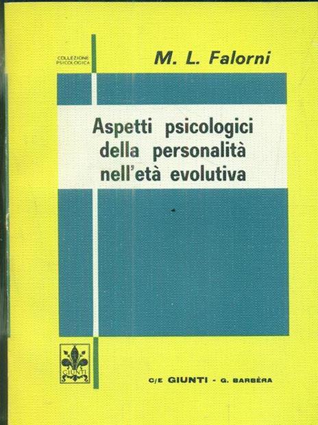 Aspetti psicologici della personalità nell'età evolutiva - M. Luisa Falorni - 3