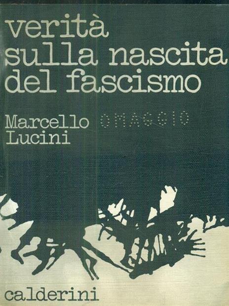 Verità sulla nascita del fascismo - Marcello Lucini - copertina