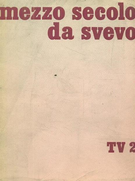 Mezzo secolo da svevo - 4