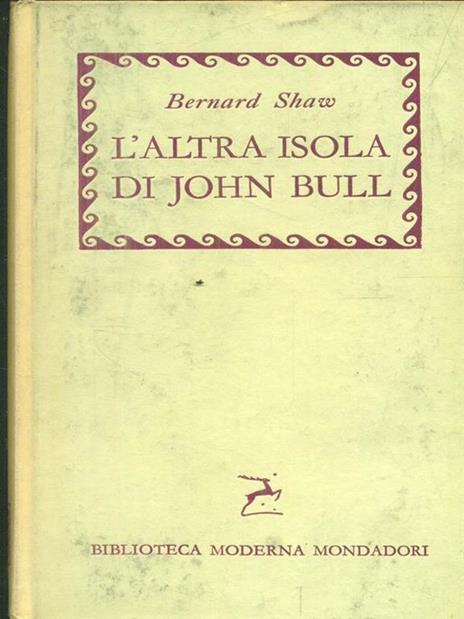 L' altra isola di John Bull - Bernard Shaw - 2