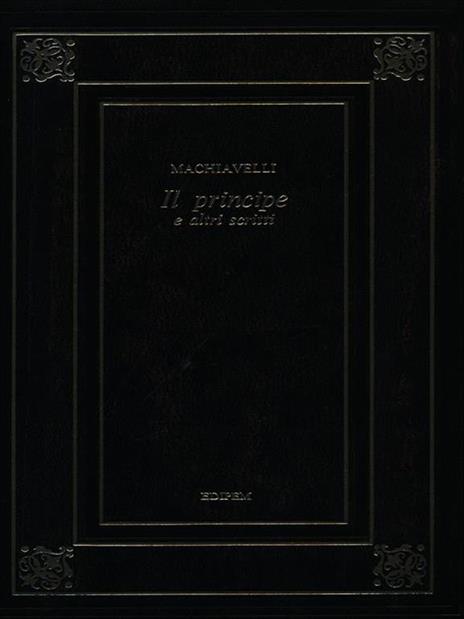 Il Principe e altri scritti - Niccolo' Machiavelli - 3