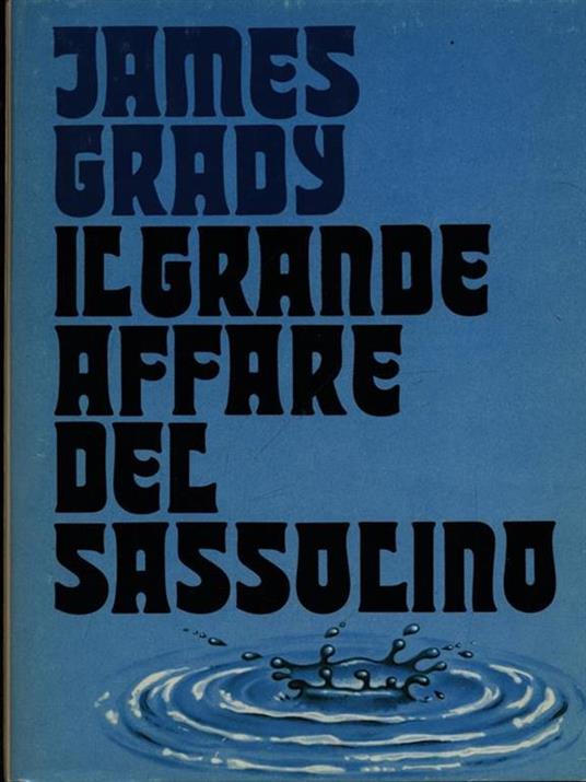 Il grande affare del sassolino - James Grady - copertina