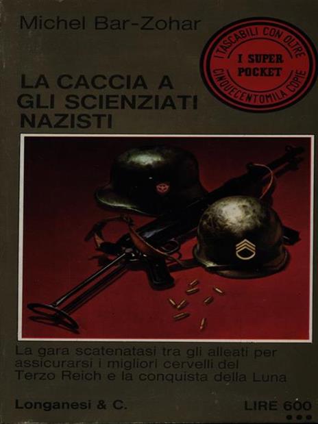 La caccia agli scienziati nazisti - Michel Bar-Zohar - copertina