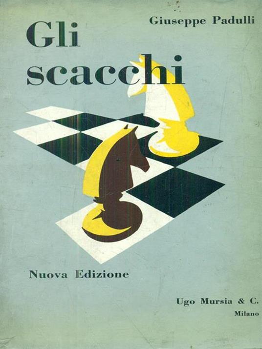 Gli  Scacchi - Giuseppe Padulli - 2