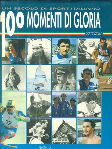 100 momenti di gloria - Gianfranco Colasante - 3