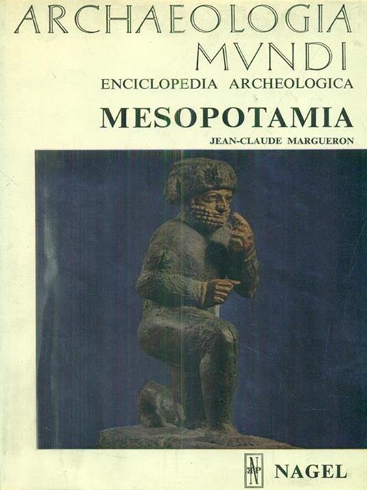 Mesopotamia - Jean-Claude Margueron - 2