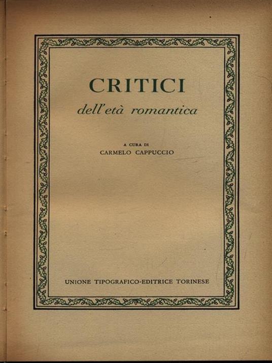 Critici dell'età romantica - Carmelo Cappuccio - 4