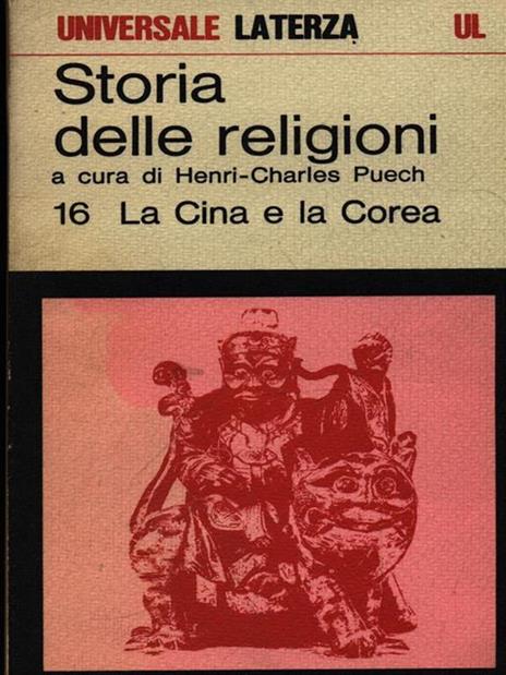 Storia delle religioni 16 La Cina e la Corea - Henri-Charles Puech - 2