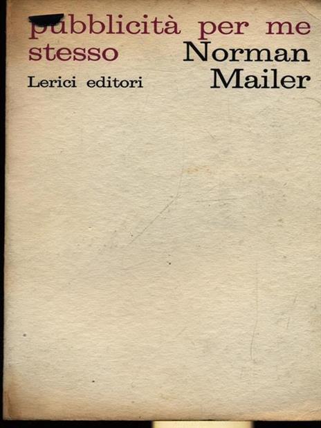 Pubblicità per me stesso - Norman Mailer - 2