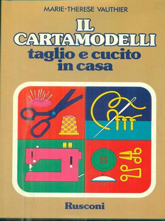 Il cartamodelli. Taglio e cucito in casa - copertina