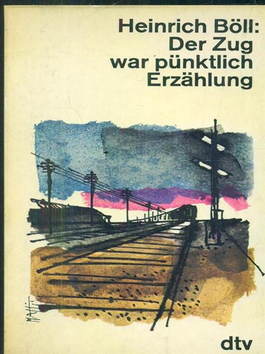 Der zug war pünktlich - Heinrich Böll - copertina