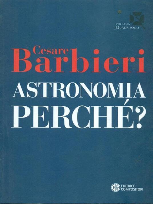 Astronomia perché? - Cesare Barbieri - copertina