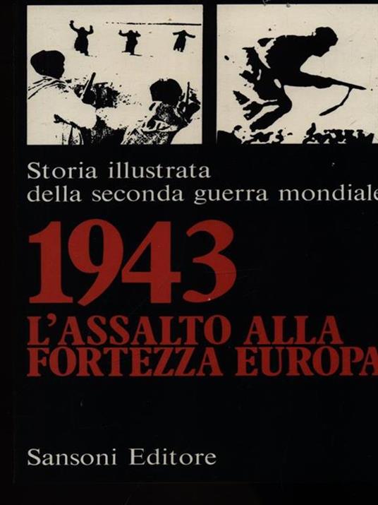 1943 L'Assalto Alla Fortezza Europa - 2