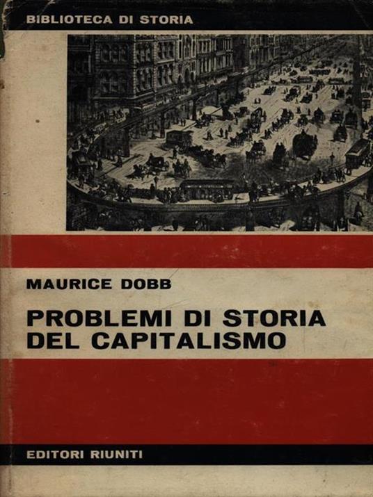 Problemi di storia del capitalismo - Maurice Dobb - copertina