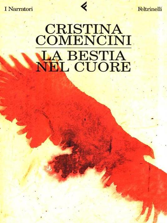 La bestia nel cuore - Cristina Comencini - copertina