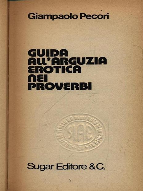 Guida all'arguzia erotica nei proverbi - Giampaolo Pecori - copertina