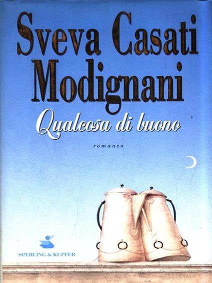 Qualcosa di buono - Sveva Casati Modignani - copertina