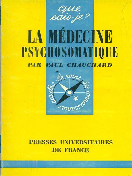 La medecine psychosomatique - Paul Chauchard - 2