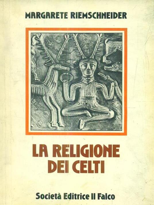 La religione dei celti - Margarete Riemschneider - 3