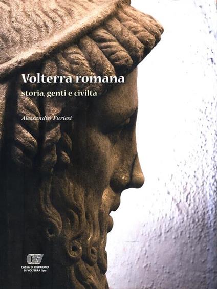 Volterra romana. Storia, genti e civiltà - Alessandro Furiesi - copertina