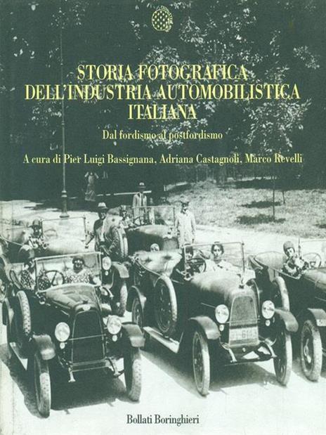 Storia fotografica dell'industria automobilistica italiana. Dal fordismo al postfordismo - copertina