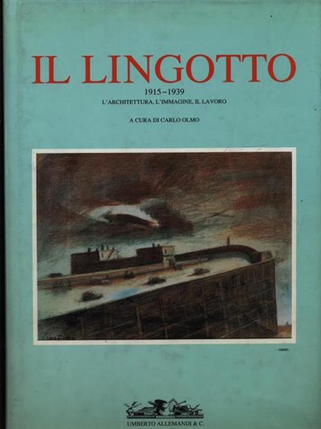 Il Lingotto - Carlo Olmo - copertina