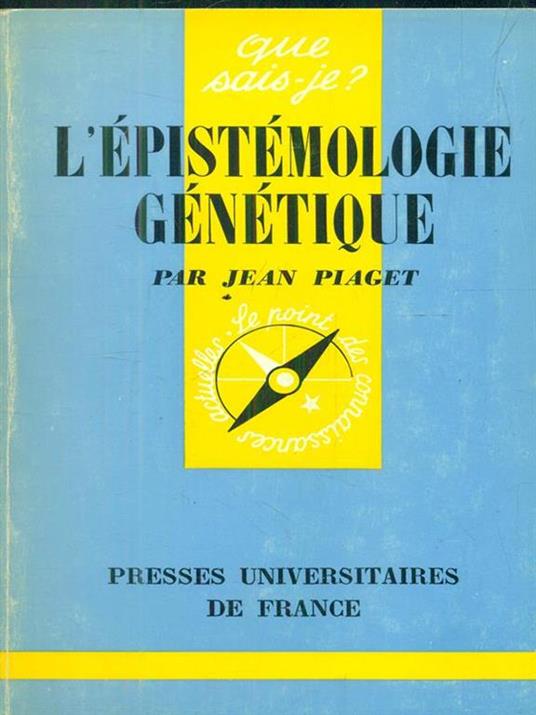 L' epistemologie genetique - Jean Piaget - 3