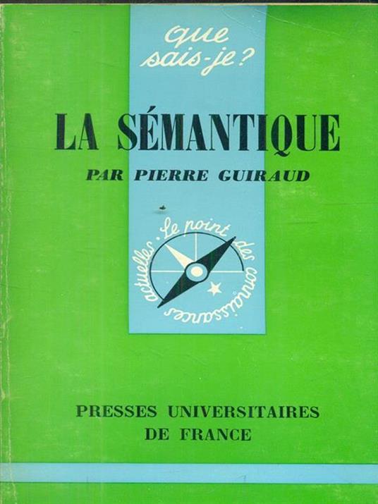 La semantique - Pierre Guiraud - 2