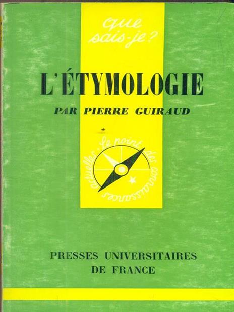 L' etymologie - Pierre Guiraud - 2