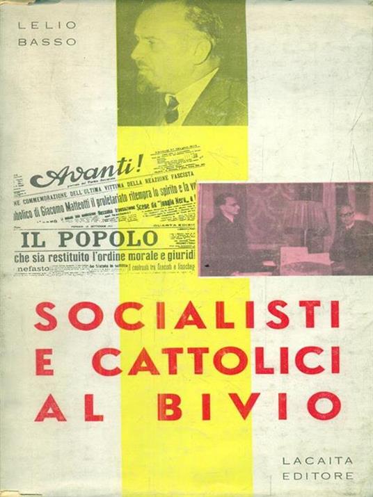 Socialisti e cattolici al bivio - Lelio Basso - 2
