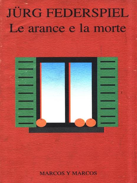 Le arance e la morte - Jurg Federspiel - copertina