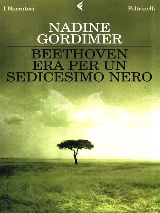 Beethoven era per un sedicesimo nero - Nadine Gordimer - copertina