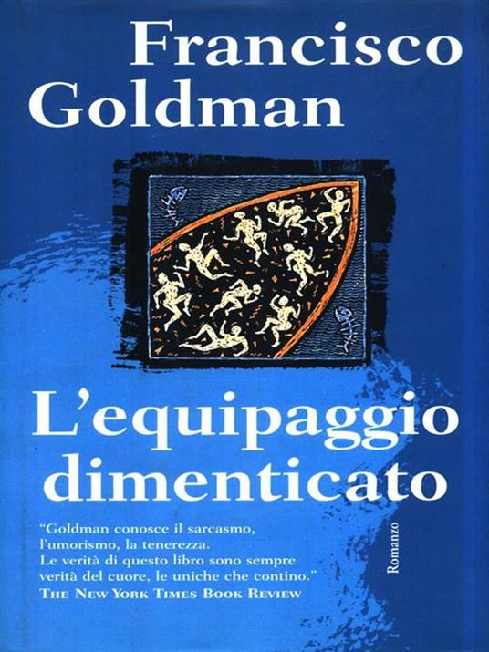 L' equipaggio dimenticato - Francisco Goldman - copertina