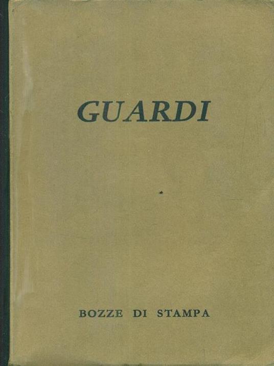 Guardi. Bozze di Stampa - Pietro Zampetti - 3