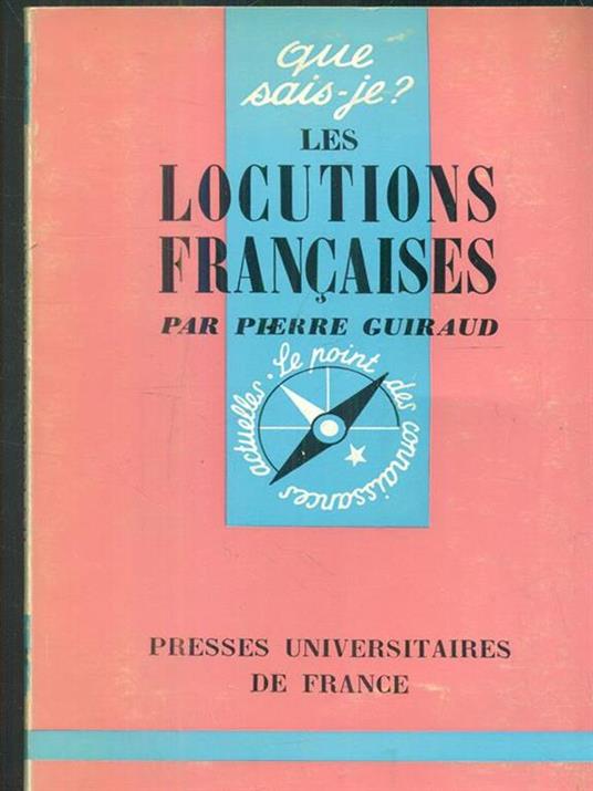 Les locutions francaises - Pierre Guiraud - 3