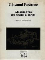 Giovanni Pastrone. Gli anni d'oro del cinema a Torino