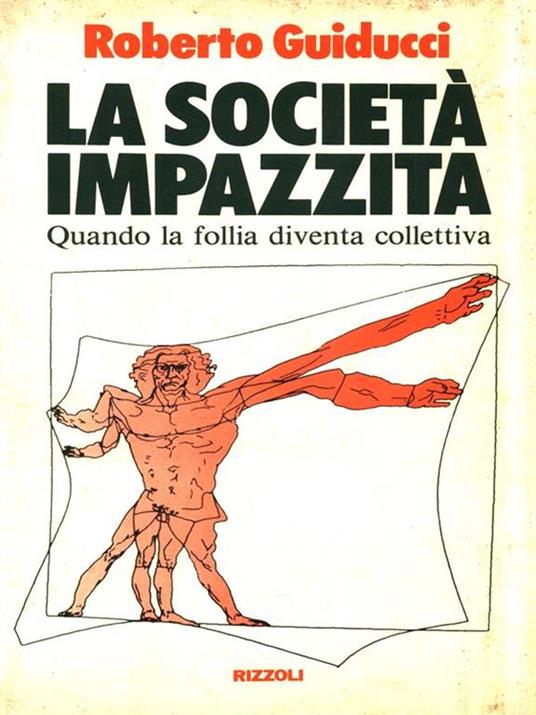 La società impazzita - Roberto Guiducci - 4