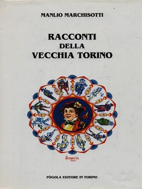 Racconti della Vecchia Torino - Manlio Marchisotti - 2