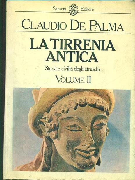 La tirrenia antica. 2vv - Claudio De Palma - 2