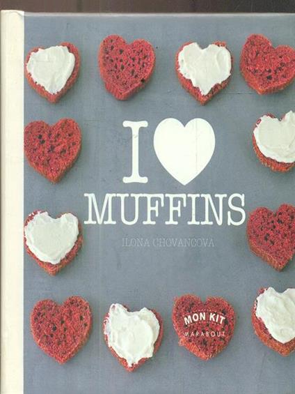 I love muffins - Ilona Chovancova - copertina