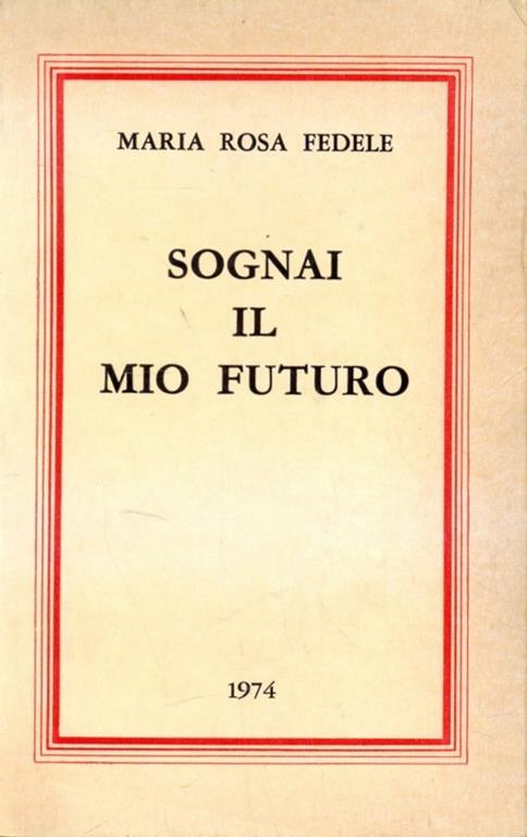 Sognai il mio futuro - 2