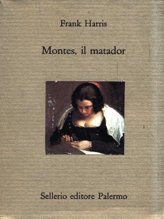 Montes, il matador - Frank Harris - copertina