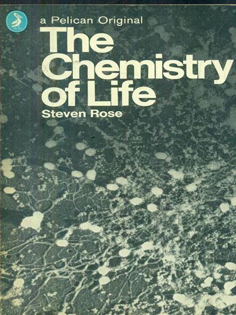 The chemistry of life - Steven Rose - copertina